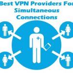 Best VPN For Simultaneous Connections